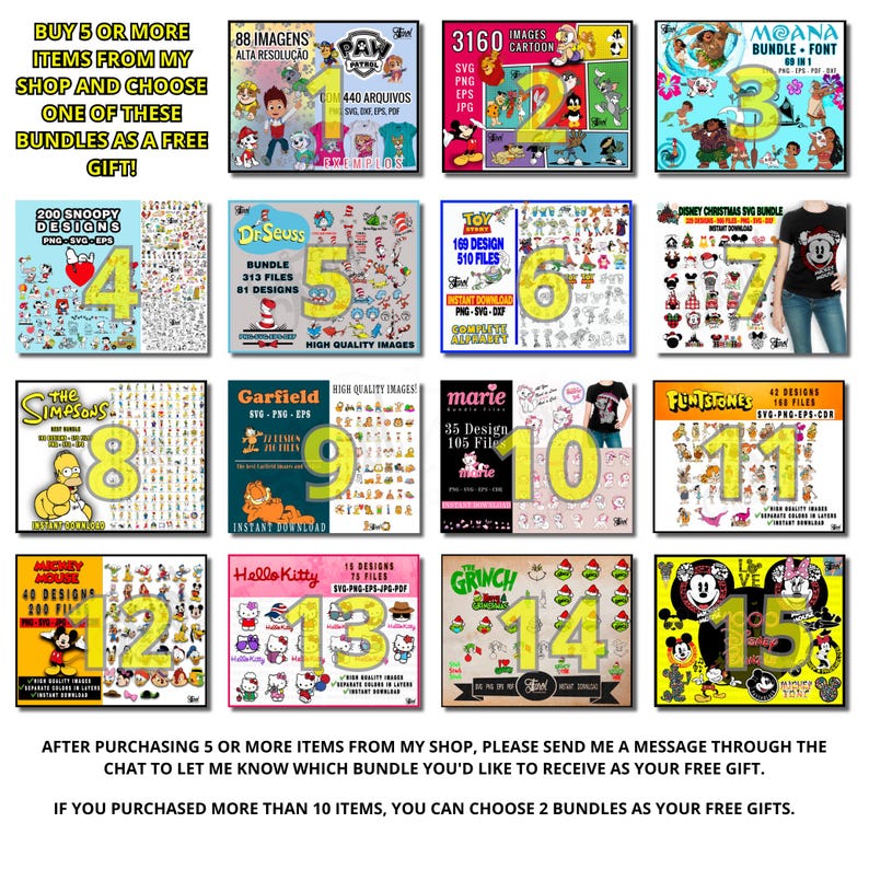May include: A collage of 15 colorful squares, each featuring a different cartoon character or theme. The squares are numbered 1 through 15. The text "BUY 5 OR MORE ITEMS FROM MY SHOP AND CHOOSE ONE OF THESE BUNDLES AS A FREE GIFT!" is at the top of the image. The text "AFTER PURCHASING 5 OR MORE ITEMS FROM MY SHOP, PLEASE SEND ME A MESSAGE THROUGH THE CHAT TO LET ME KNOW WHICH BUNDLE YOU'D LIKE TO RECEIVE AS YOUR FREE GIFT. IF YOU PURCHASED MORE THAN 10 ITEMS, YOU CAN CHOOSE 2 BUNDLES AS YOUR FREE GIFTS." is at the bottom of the image.