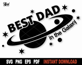 Dad SVG, Best Dad in the Galaxy Svg, Father's Day SVG File For Cricut, Silhouette, Vector Clipart,  Svg Cut File- Instant Digital Download