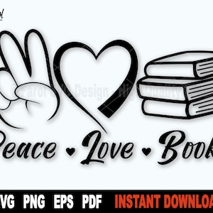 Peace Love Books SVG, lezen SVG Svg Cut File, School SVG Files voor Cricut, Silhouette, College Svg Clipart, Png- Instant Digital Download