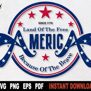 Amerika Land der freien wegen der tapferen SVG-Datei für Cricut, Silhouette, 4. Juli SVG Clipart, Png Sublimation - digitaler Download