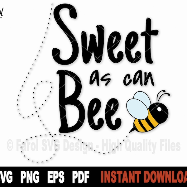 Sweet as can Bee Svg,  Svg File For Cricut, Silhouette, Bumble Bee Svg Cut File, Vector Clipart Svg Bundle, Png File-  Digital Download