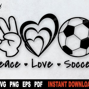 Fútbol SVG, Peace Love Soccer SVG Cut Files, Soccer Svg File For Cricut, Sport Clipart SVg, PNG Silhouette - Descarga digital instantánea