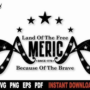 Amerika Land der freien wegen der tapferen SVG-Datei für Cricut, Silhouette, 4. Juli SVG Clipart, Png Sublimation - digitaler Download
