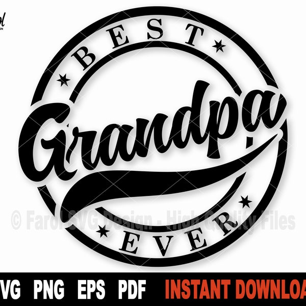 Grandpa SVG, Best Grandpa Ever Svg File For Cricut, Silhouette , Fathers Day, Grandpa Svg Cut File, Vector clipart- Instant Digital Download