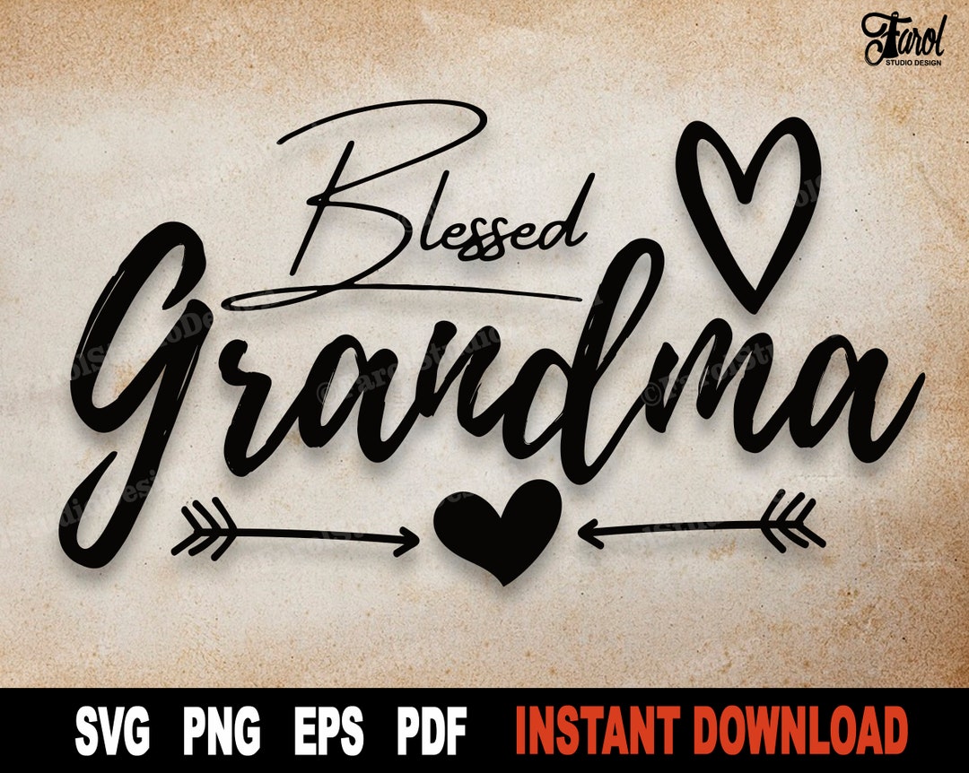 Grandma Svg, Blessed Grandma Svg File for Cricut, Silhouette, Mothers