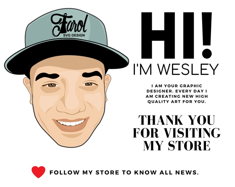 Puede incluir: Una ilustraci&oacute;n de dibujos animados de una persona que lleva una gorra de b&eacute;isbol negra y gris con el texto "Farol SVG DESIGN" en ella. La persona sonr&iacute;e y tiene el pelo casta&ntilde;o. El texto "HI! I'M WESLEY" est&aacute; en letras negras grandes. Debajo del texto hay un mensaje que dice "I AM YOUR GRAPHIC DESIGNER. EVERY DAY I AM CREATING NEW HIGH QUALITY ART FOR YOU. THANK YOU FOR VISITING MY STORE FOLLOW MY STORE TO KNOW ALL NEWS."