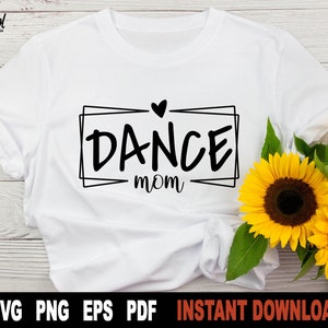 Tanz Mom SVG, Tanz-Svg-Datei für Cricut, Silhouette, Dance Mom png, Spieltag svg, Sport Mom svg, Dance Mom Shirt svg, Dance Life svg