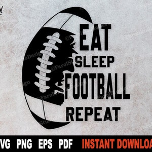 Football Svg, Eat Sleep Football Repeat Svg File For Cricut, Silhouette, Sport Vector Clipart, Png Art Design - Instant Digital Download