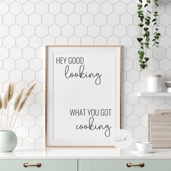 Hey Good Looking What You Got Cooking Wall Art Etsy