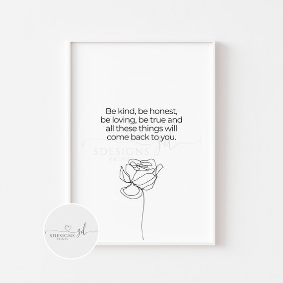 Be Kind Be Honest Be Loving Be True Print | Be Kind Quote | Typography |  Positive Quote | Motivational | Inspirational