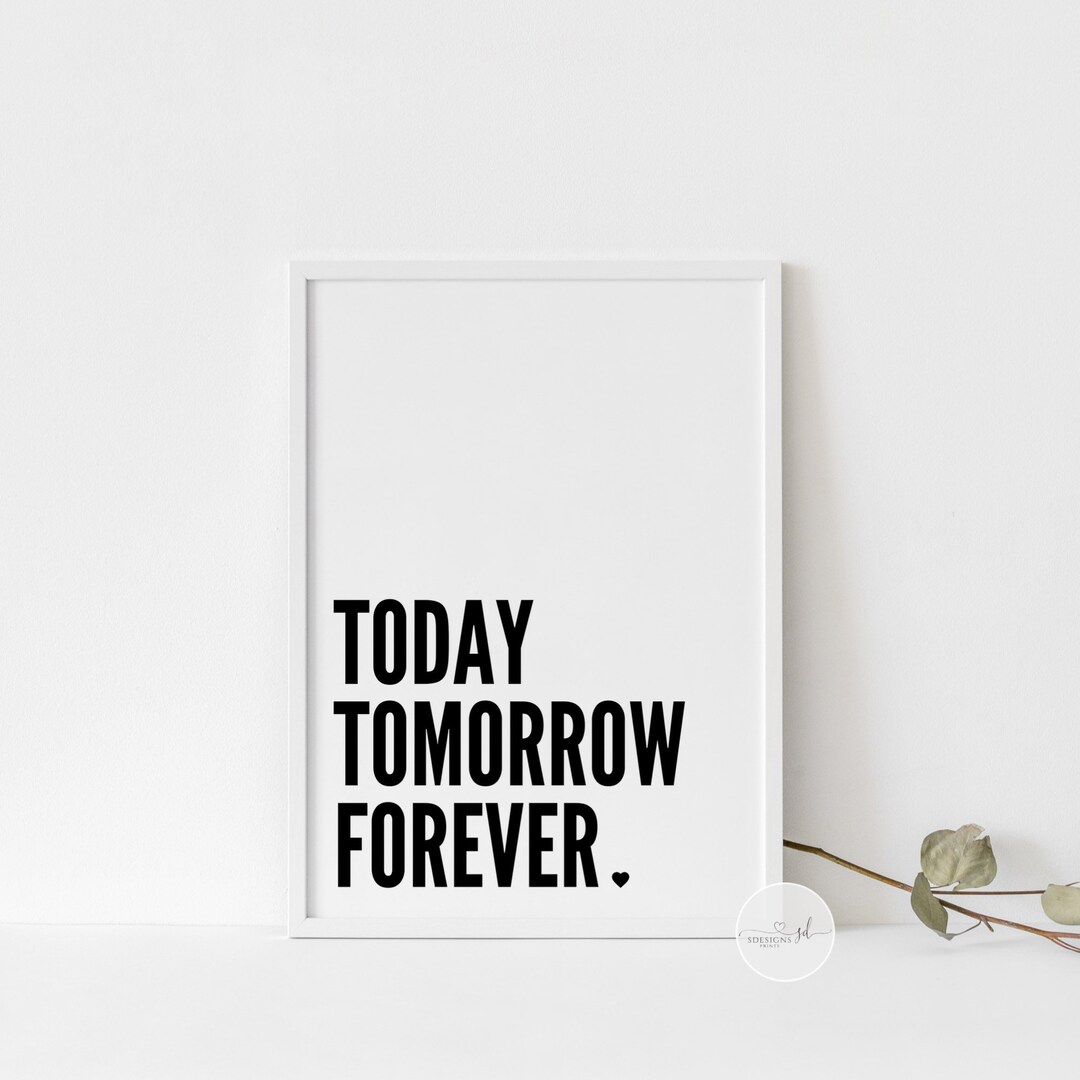 Today Tomorrow Forever Zitat Druck Verlobung Hochzeit Etsy.de