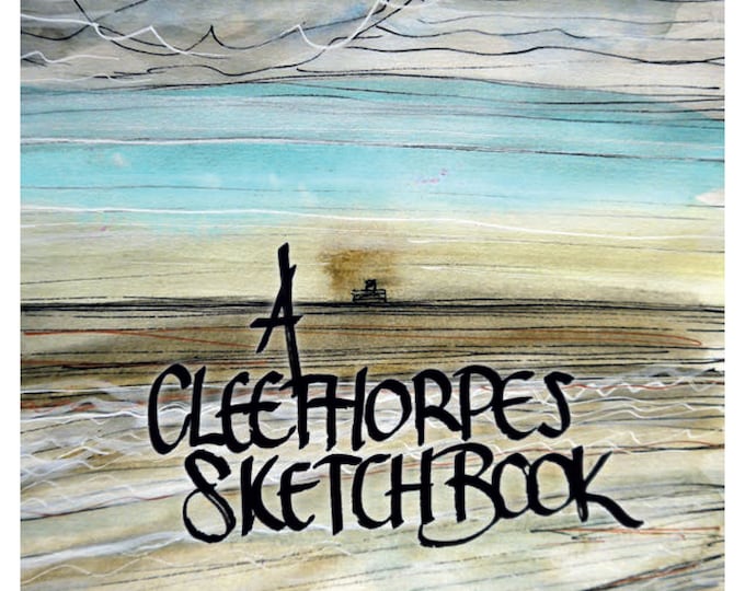 A Cleethorpes Sketchbook