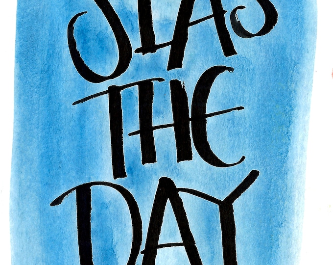Seas the day calligraphy print