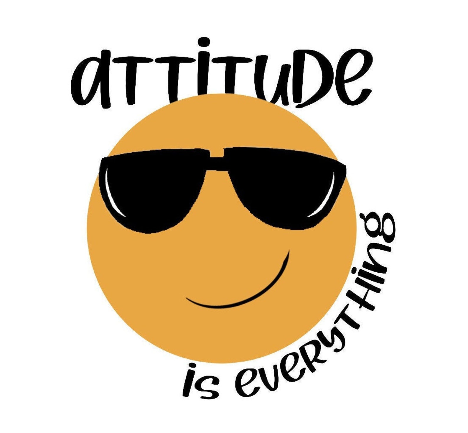 Attitude Is Everything Positive Message Cool Emoji with Shades Etsy