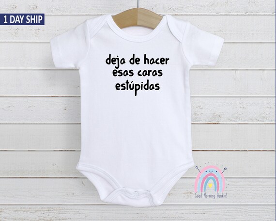 Deja De Hacer Esas Caras Estupidas Bebe Sarcastica Espanola Y Etsy Ireland Deja De Hacer Esas Caras Estupidas Bebe Sarcastica Espanola Y Etsy Ireland