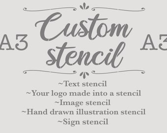 A3 Custom stencil design, Text, Your Logo, Image, Hand drawn illustration, 190 Micron Mylar Furniture Wall Art by Annie Bell