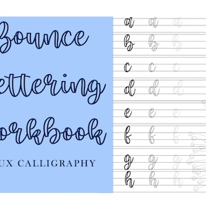 May include: A light blue workbook titled "Bounce Lettering Workbook" with the text "Faux Calligraphy." The workbook includes examples of lowercase letters a through h, with practice lines for lettering.