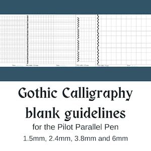 Puede incluir: Cuatro guías de caligrafía con cuadrícula y diferentes anchos de plumilla sobre fondo blanco. El texto "Gothic Calligraphy blank guidelines for the Pilot Parallel Pen" está debajo, con tamaños de plumilla: 1,5 mm, 2,4 mm, 3,8 mm y 6 mm. Fondo azul oscuro.