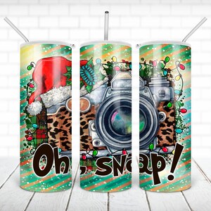 Christmas tumbler PNG design Oh snap leopard photo camera 20 oz skinny tumbler STRAIGHT digital wrap