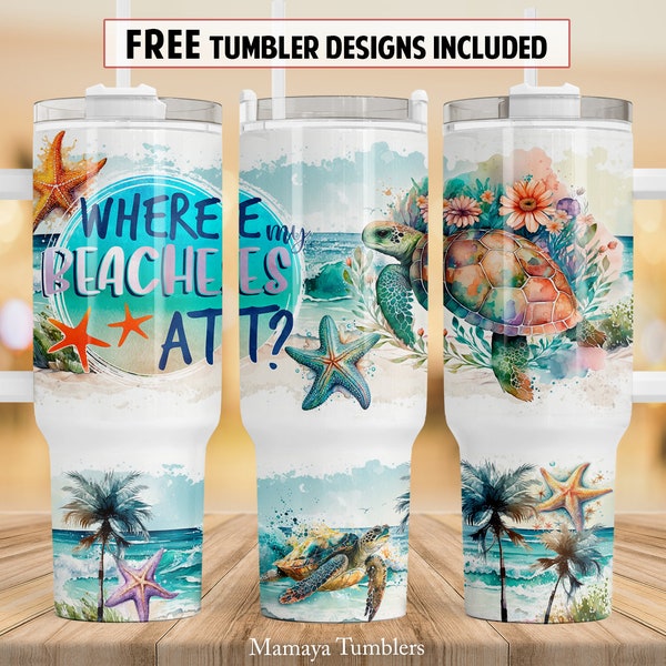 Where my beaches at 40 oz Quencher tumbler sublimation design Summer Turtle starfish Funny quote digital PNG wrap Waterslide download