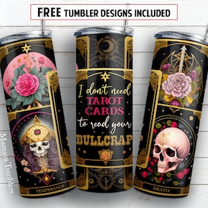 Je n'ai pas besoin de cartes de tarot pour lire votre bullcrap 20 oz skinny tumbler sublimation design Funny digital PNG Straight wrap Waterslide download