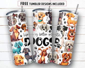 Life is better with dogs 20 oz skinny tumbler sublimation design Watercolor pets Dog lover digital PNG Straight wrap Waterslide download