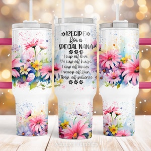 Recipe for a special nana 40oz Quencher tumbler sublimation design Colorful Daisy Flower Floral digital wrap Waterslide download