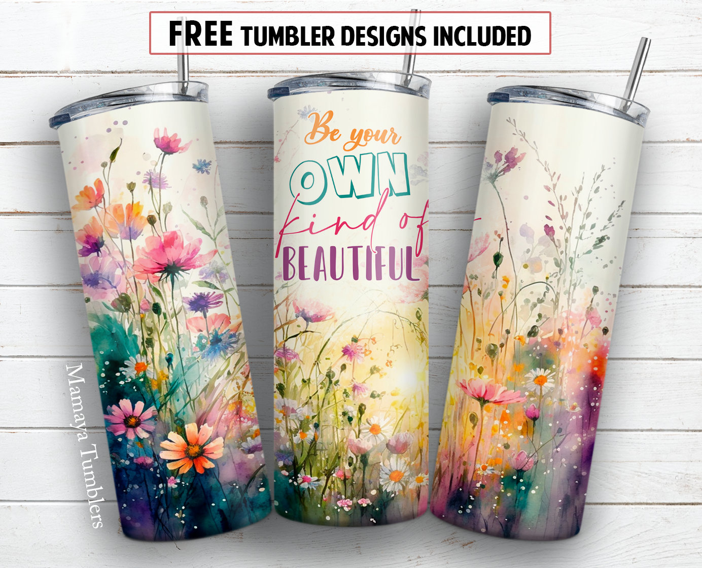 Be your own kind of beautiful 20 oz skinny tumbler sublimation design Inspirational quotes digital PNG Straight wrap Waterslide download