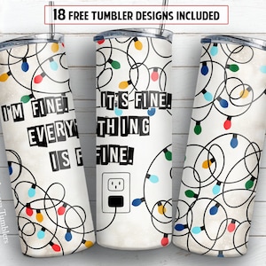 I&#39;m fine It&#39;s fine Everything is fine 20 oz skinny tumbler sublimation design digital PNG design Christmas Straight wrap Waterslide download