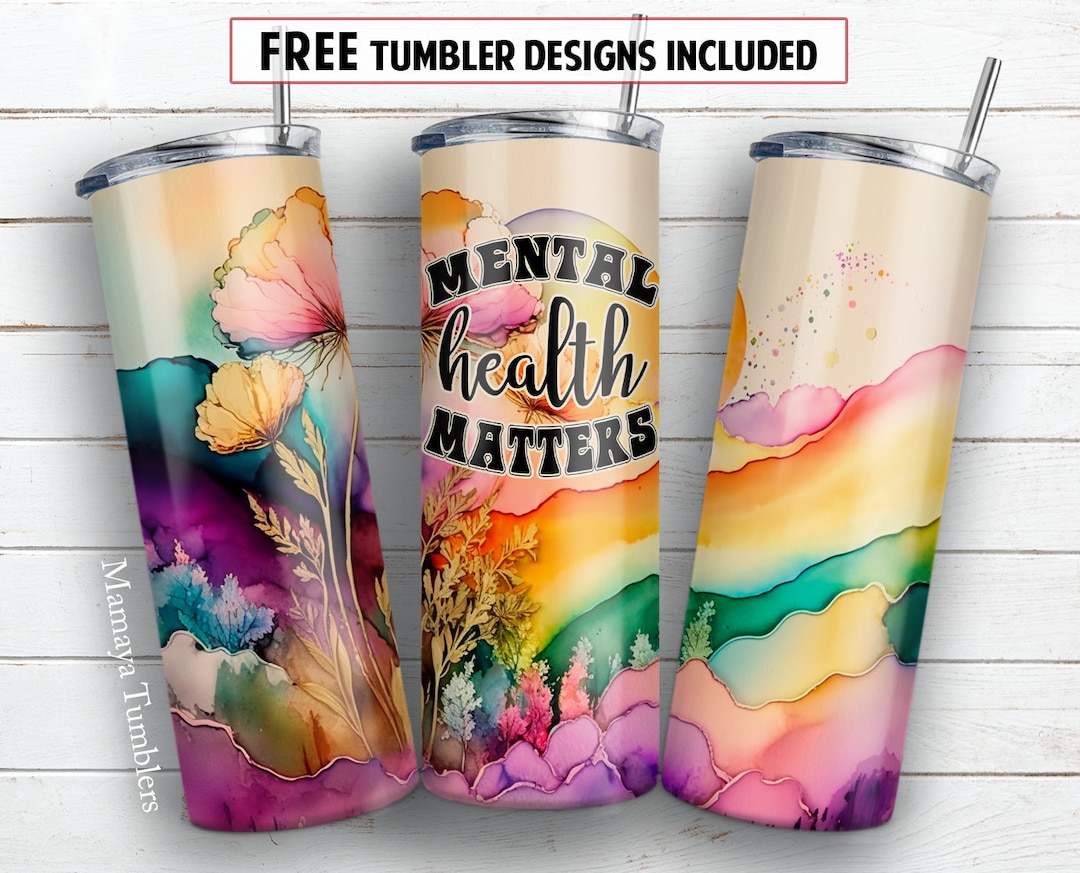 Mental Health Matters 20 Oz Skinny Tumbler Sublimation Design Awareness ...
