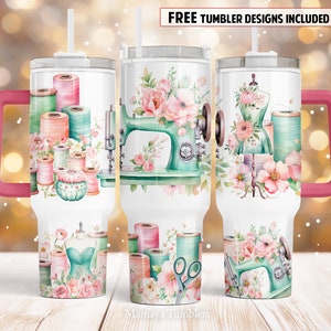 Sewing machine 40oz Quencher tumbler sublimation design Flowers thread spools mannequin Tailor  digital PNG wrap Waterslide download