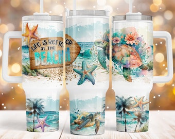 Life is better at the beach 40 oz Quencher tumbler sublimation design Summer Turtle starfish Quote digital PNG wrap Waterslide download