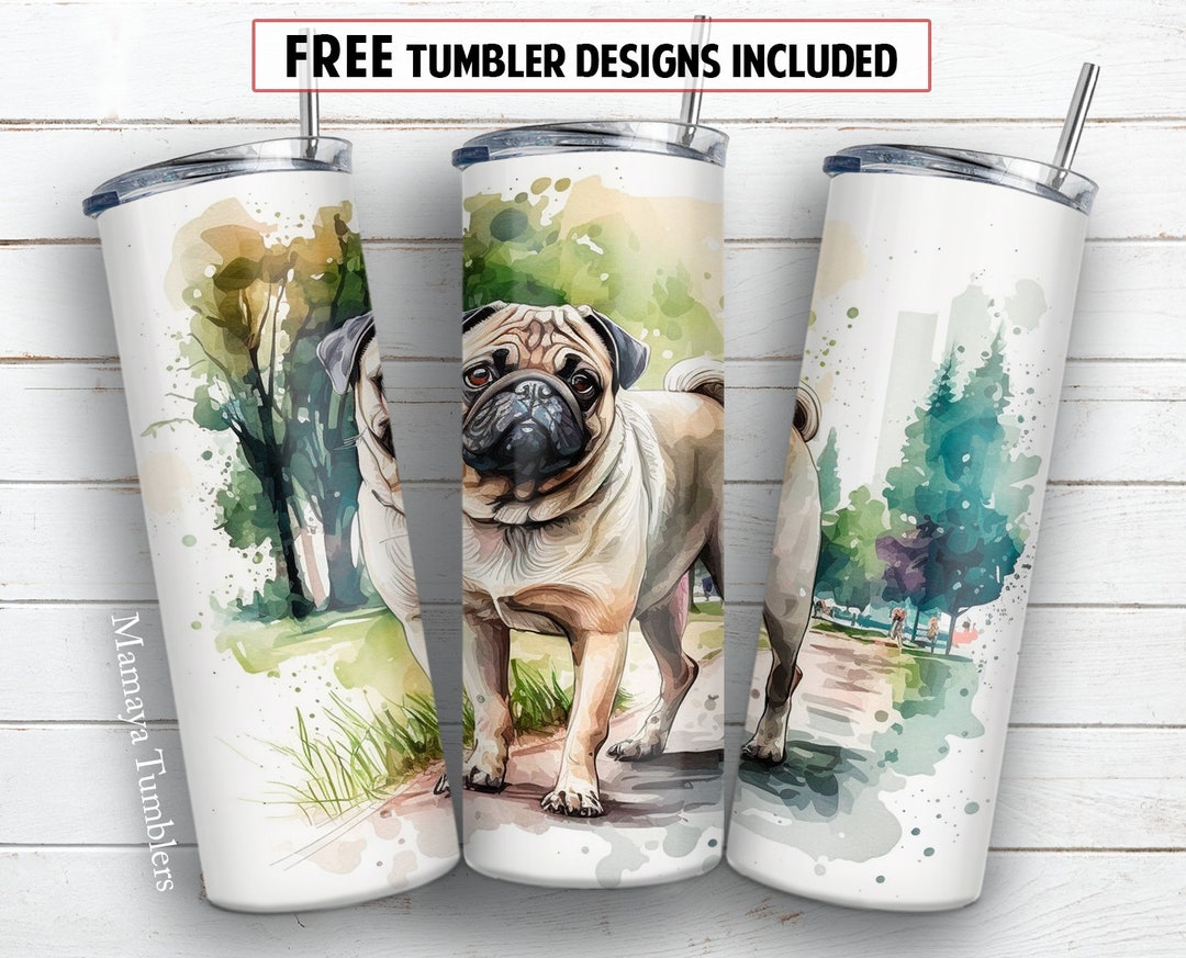 Pug Dog 20 Oz Skinny Tumbler Sublimation Design Watercolor Pet Lover ...