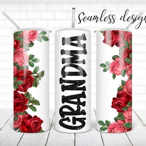 Grandma rose flower tumbler PNG design Floral glitter 20 oz skinny tumbler STRAIGHT digital wrap