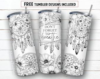 Don't forget to breathe 20oz skinny tumbler sublimation design Boho flower dreamcatcher digital PNG Straight wrap Waterslide download