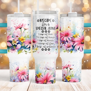 Recette pour une tante spéciale 40oz Quencher tumbler sublimation design Colorful Daisy Flower Floral digital wrap Waterslide télécharger