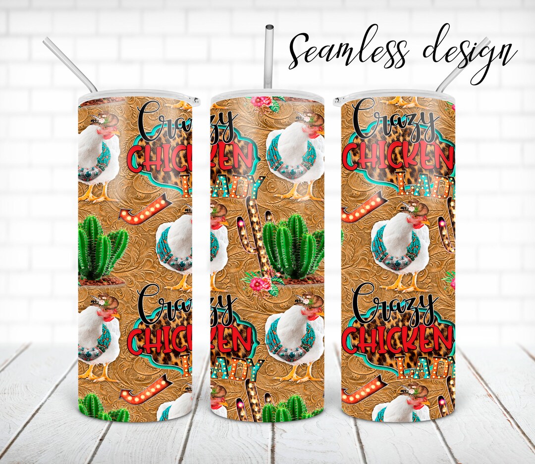 SEAMLESS Crazy Chicken Lady Tumbler PNG Design Farm Animal Life 20 Oz ...