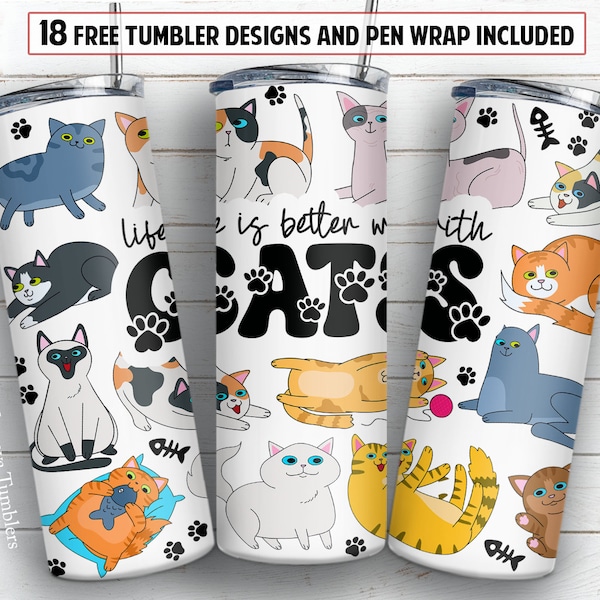 20 oz skinny tumbler sublimation design Cat lover Life is better with cats PNG design + 30 oz tumbler template and Epoxy pen wrap design