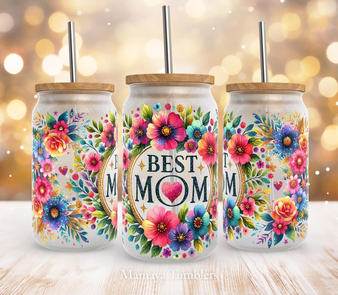 Best Mom 16oz Glass Can Sublimation Design Flowers Mother's Day Glass ...