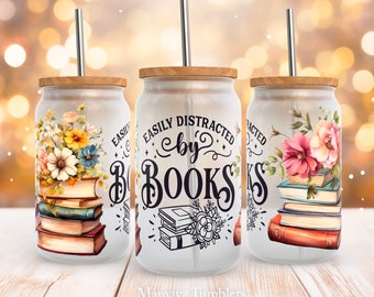 Easily destracted by books 16oz glass can sublimation design Reading floral Librarian Flowers Glass can wrap PNG Digital download