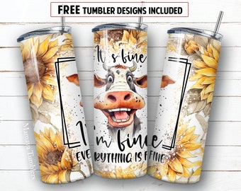 It's fine I'm fine Everything is fine 20 oz skinny tumbler sublimation design Sarcastic quote digital PNG Straight wrap Waterslide download