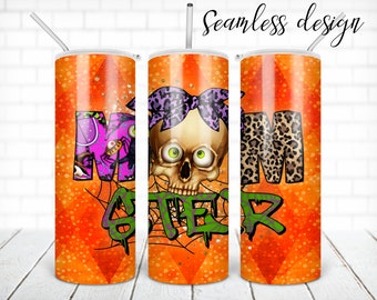 SEAMLESS momster tumbler PNG design Halloween mom 20 oz skinny tumbler STRAIGHT digital wrap