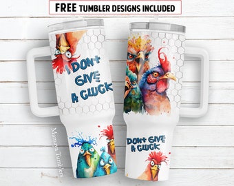 I don&#39;t give a cluck 40 oz Quencher tumbler sublimation design Funny chicken Farm animal digital PNG wrap Waterslide download