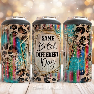 Same bitch different day 4 in 1 can cooler sublimation design Funny Leopard serape Straight can cooler wrap Digital design PNG