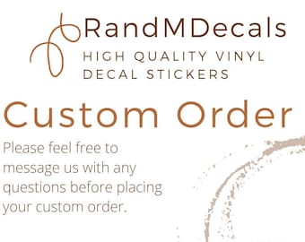 CUSTOM VINYL DECAL - Create Your Own Vinyl Decal Sticker for Laptops, Car Windows, Cups, Water Bottles, Tumblers, etc.
