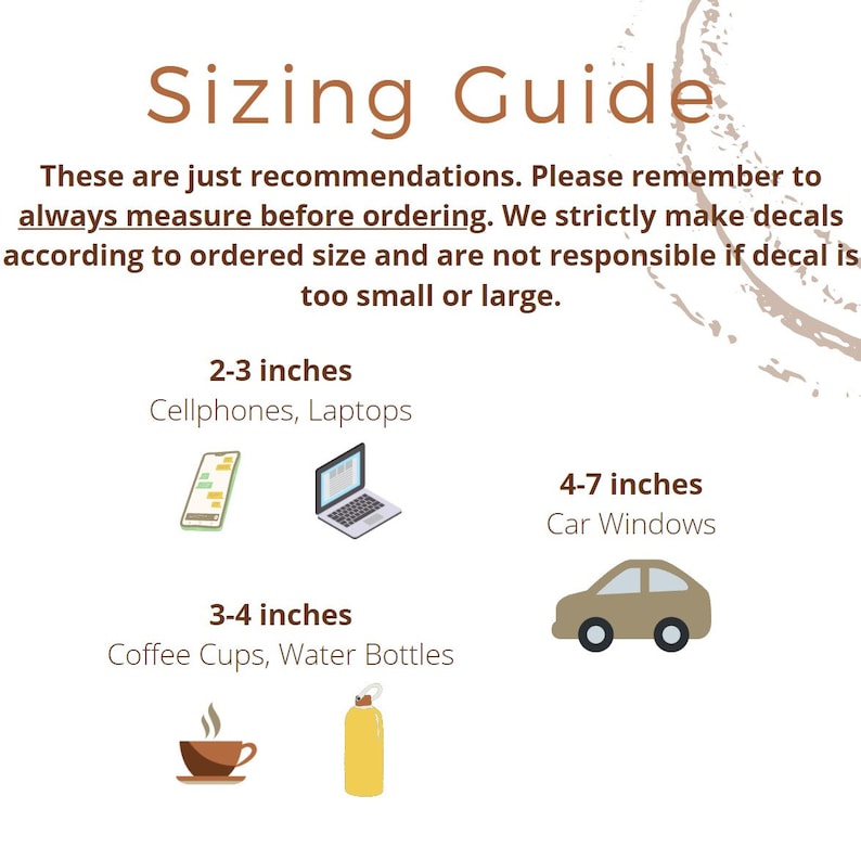 Puede incluir: Fondo blanco con el texto "Sizing Guide" en marr&oacute;n. La gu&iacute;a recomienda tama&ntilde;os de calcoman&iacute;as para tel&eacute;fonos, computadoras port&aacute;tiles (5-7.6 cm), ventanas de autom&oacute;viles (10-17.8 cm) y tazas/botellas de agua (7.6-10.2 cm).