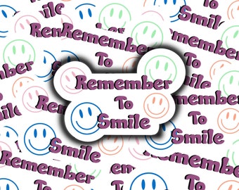 Remember To Smile Sticker, Motivational Stickers, Inspiring Stickers, Gifts for Her, Waterproof Stickers, Gifts for Best Friends,