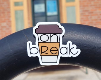 On Break Sticker | Funny Sticker