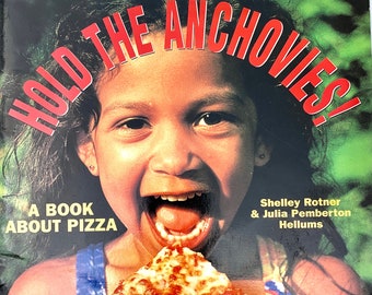 1996 Hold the Anchovies: A Book About Pizza Shelley Rotner Julia Pemberton Hellums Childrens Picture Paperback Book My40YearCollection