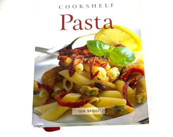 2004 Pasta by Tom Bridge - Cookshelf Mini Hardcover Cookbook - Pasta Recipes - My40YearCollection